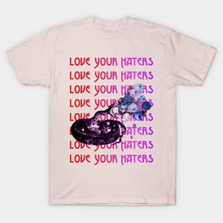 Love Your Haters T-Shirt